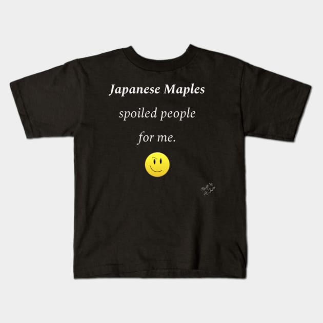 Plants: Power of Japanese Maples Kids T-Shirt by Thoughts by Ms. Renee